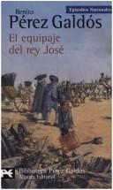 Benito Pérez Galdós: El Equipaje Del Rey Jose (Paperback, Spanish language, 2005, Alianza Editorial Sa)