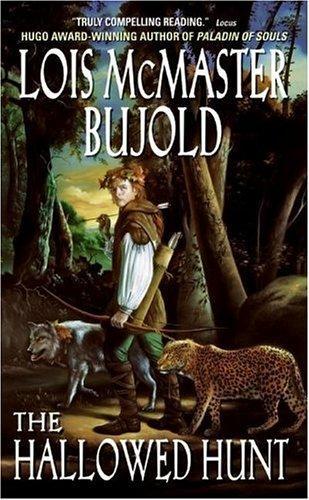Lois McMaster Bujold: The Hallowed Hunt (World of the Five Gods, #3) (2006, Harper)