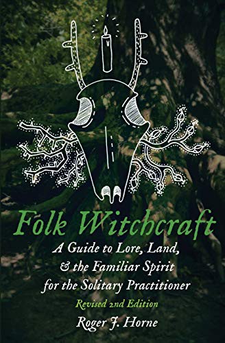 Roger J. Horne: Folk Witchcraft (Paperback, Moon over the Mountain Press)