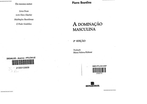 Bourdieu: A dominac ʹa o masculina (Portuguese language, 2010, Bertrand Brasil)