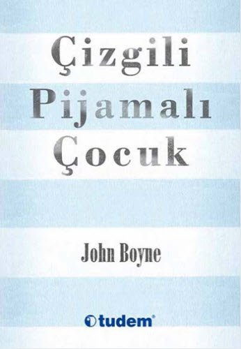 John Boyne: Çizgili Pijamalı Çocuk (Paperback, 2016, Tudem Yayınları)