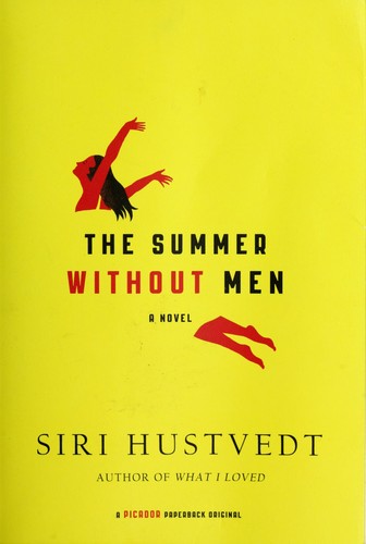 Siri Hustvedt: The summer without men (2011, Picador/Henry Holt and Co.)
