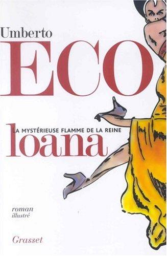 Umberto Eco: La mystérieuse flamme de la reine Loana (French language, Grasset)