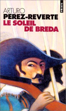 Arturo Pérez-Reverte: Le soleil de Breda (Paperback, French language, 2000, Seuil)