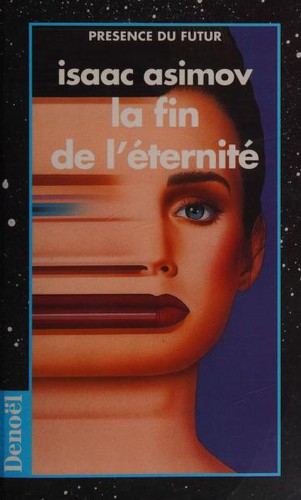 Isaac Asimov: La Fin de l'éternité (French language, 1990)