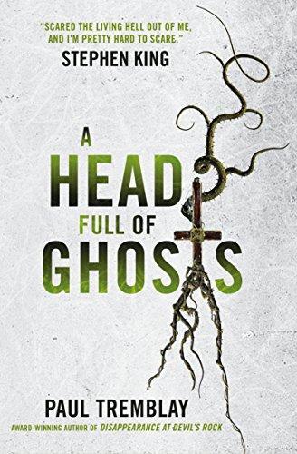 Paul G. Tremblay: A Head Full of Ghosts (2016)