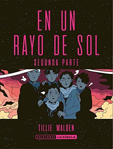 Tillie Walden, Natalia Mosquera: En un rayo de sol #2 (Paperback, 2019, Ediciones La Cúpula, S.L.)