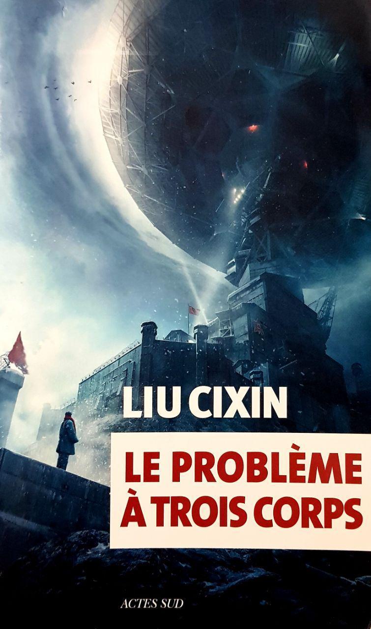 Cixin Liu: Le problème à trois corps (French language, 2016)