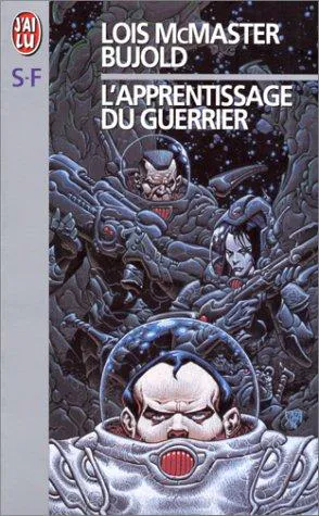 Lois McMaster Bujold: L'apprentissage du guerrier (French language, 1998)