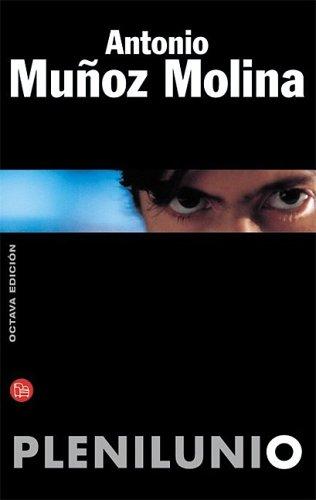 Antonio Muñoz Molina, Antonio Munoz Molina: Plenilunio (Paperback, Spanish language, 2000, Suma de Letras)