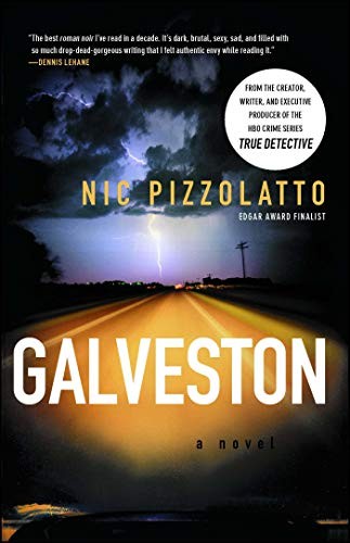 Nic Pizzolatto: Galveston (Paperback, Scribner)