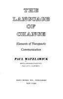 Paul Watzlawick: The language of change (1978, Basic Books)