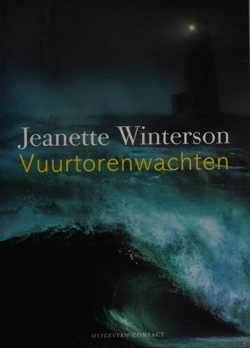 Jeanette Winterson: Vuurtorenwachten (Dutch language, 2004, Contact)