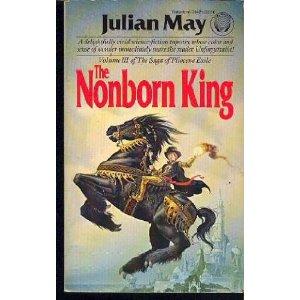 Julian May: The Nonborn King