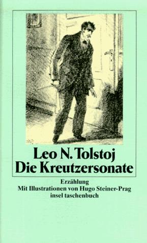 Leo Tolstoy, Hugo Steiner-Prag: Die Kreutzersonate. Erzählung. (Paperback, German language, 1984, Insel, Frankfurt)