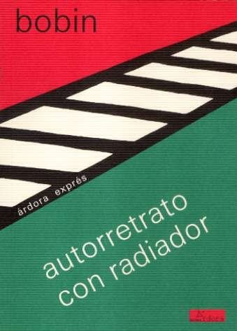 Christian Bobin, José Areán Fernández: Autorretrato con radiador (Paperback, 2006, ARDORA, Ardora Ediciones)
