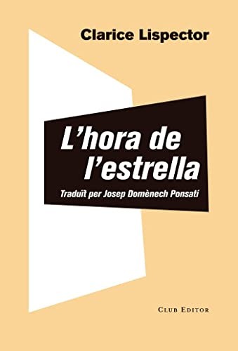 Clarice Lispector, Josep Domènech Ponsatí, Nora Catelli: L'hora de l'estrella (Paperback, 2020, Club Editor, CLUB EDITOR)