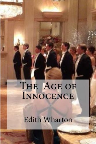Edith Wharton, Edibooks: The Age of Innocence (Paperback, 2016, CreateSpace Independent Publishing Platform, Createspace Independent Publishing Platform)