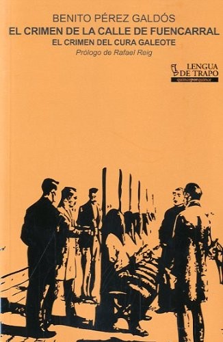 Benito Pérez Galdós, Rafael Reig: El crimen de la calle de Fuencarral (Hardcover, Lengua de Trapo)