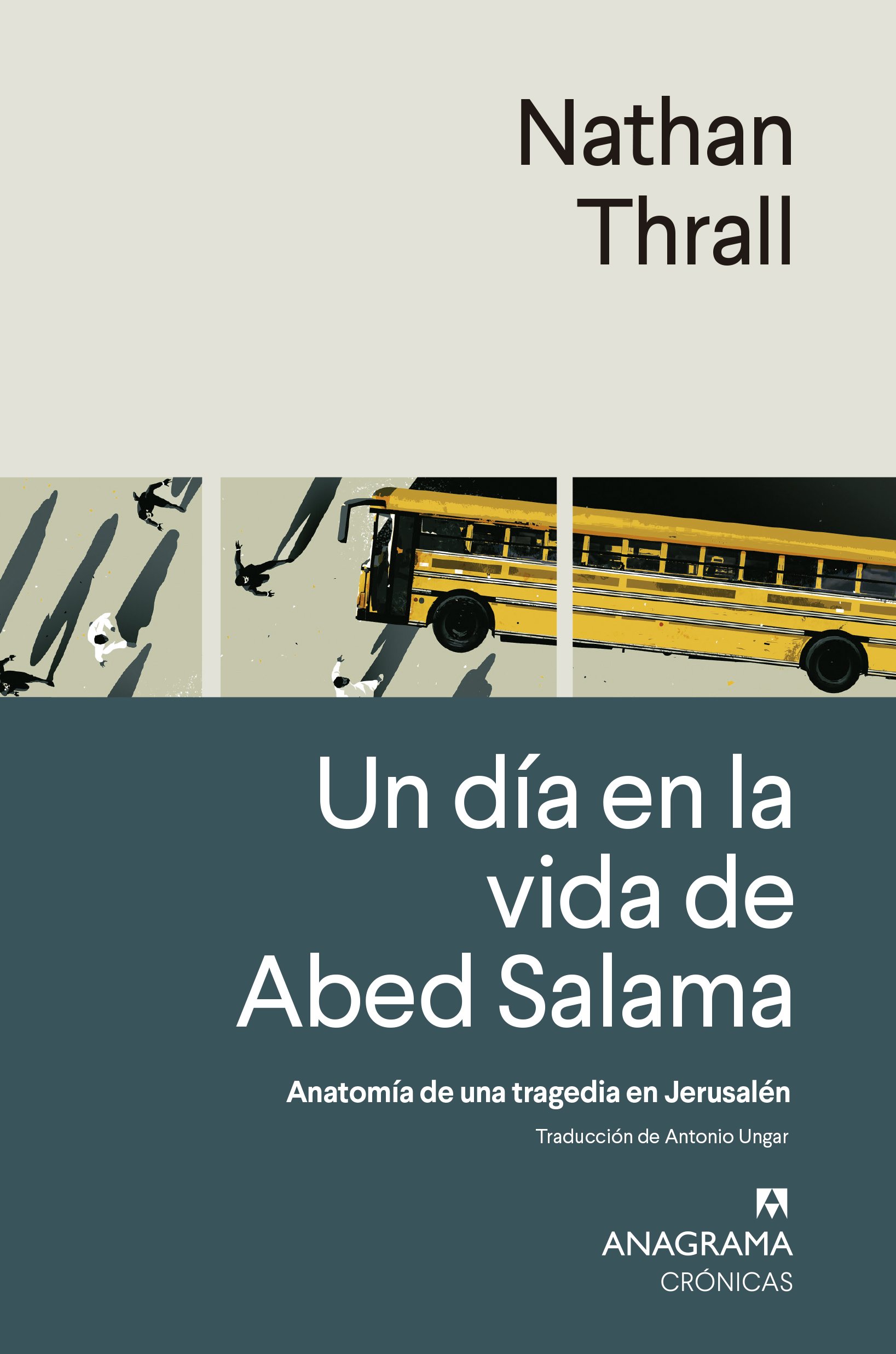 Nathan Thrall: Un día en la vida de Abed Salama (Paperback, Castellano language, Anagrama)