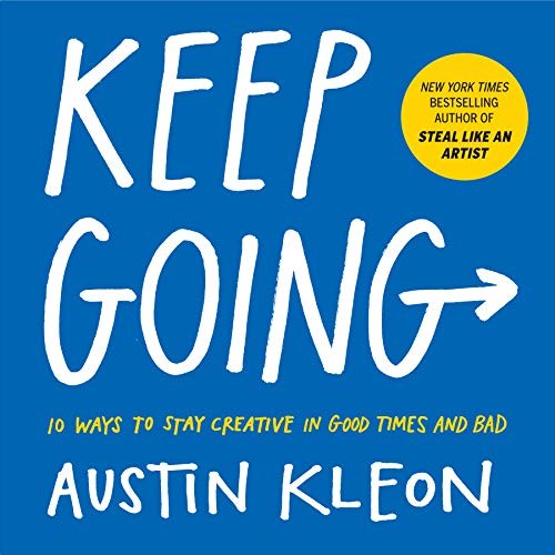 Austin Kleon: Keep Going (Paperback, Workman Publishing Company)