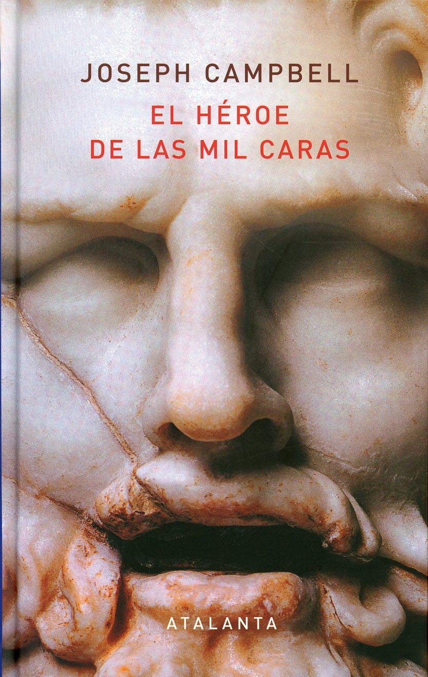 Joseph Campbell: El héroe de las mil caras (Spanish language, 2020, Atalanta)