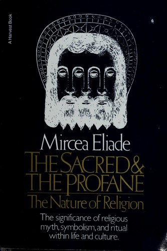 Mircea Eliade: The sacred and the profane (1987, Harcourt Brace Jovanovich)