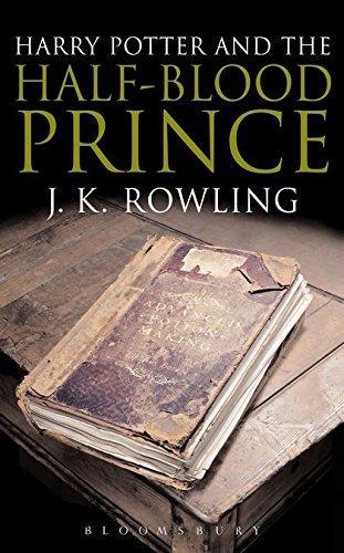 J. K. Rowling: Harry Potter and the Half-Blood Prince (2006, Bloomsbury Publishing plc)