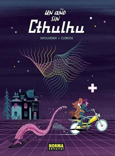 Thierry Smolderen, Alexander Clérisse: Un Año sin Cthulhu (Hardcover, 2022, NORMA EDITORIAL, S.A.)