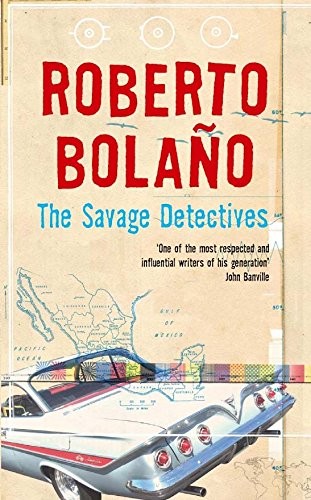 Roberto Bolaño: The Savage Detectives (Paperback, Picador USA, New York, New York, U.S.A.)