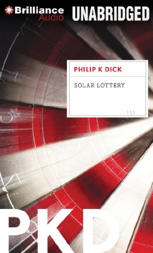 Philip K. Dick: Solar Lottery (AudiobookFormat, 2012, Brilliance Audio)