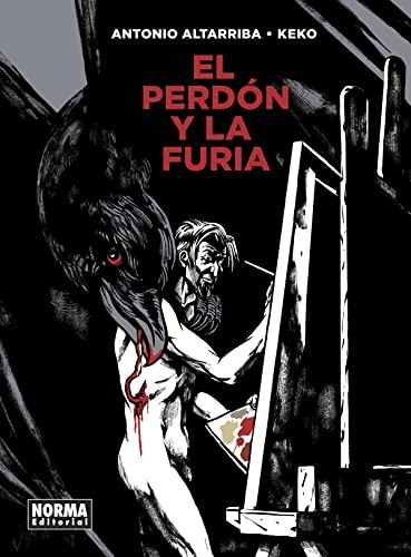 ANTONIO ALTARRIBA Y KEKO: EL PERDÓN Y LA FURIA (Paperback, NORMA EDITORIAL, S.A.)