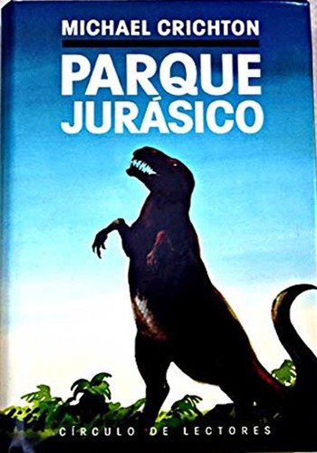 Michael Crichton: Parque Jurásico (Hardcover, Spanish language, 1992, Círculo de Lecores)