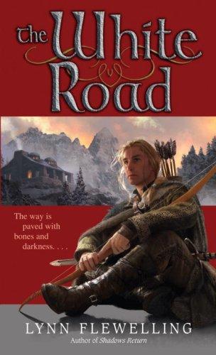 Lynn Flewelling: The White Road (Nightrunner) (Paperback, Spectra)