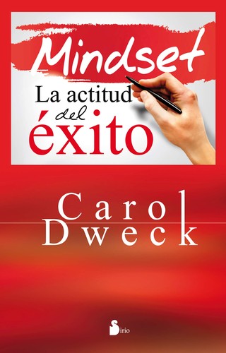 Carol S. Dweck: Mindset (Spanish language, 2016)