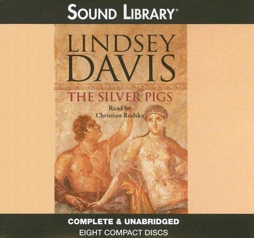 Lindsey Davis: The Silver Pigs (AudiobookFormat, 2005, Sound Library)