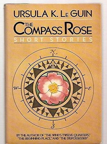 Ursula K. Le Guin: The Compass Rose (1982, Harper)