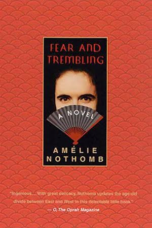 Amélie Nothomb: Fear and Trembling
