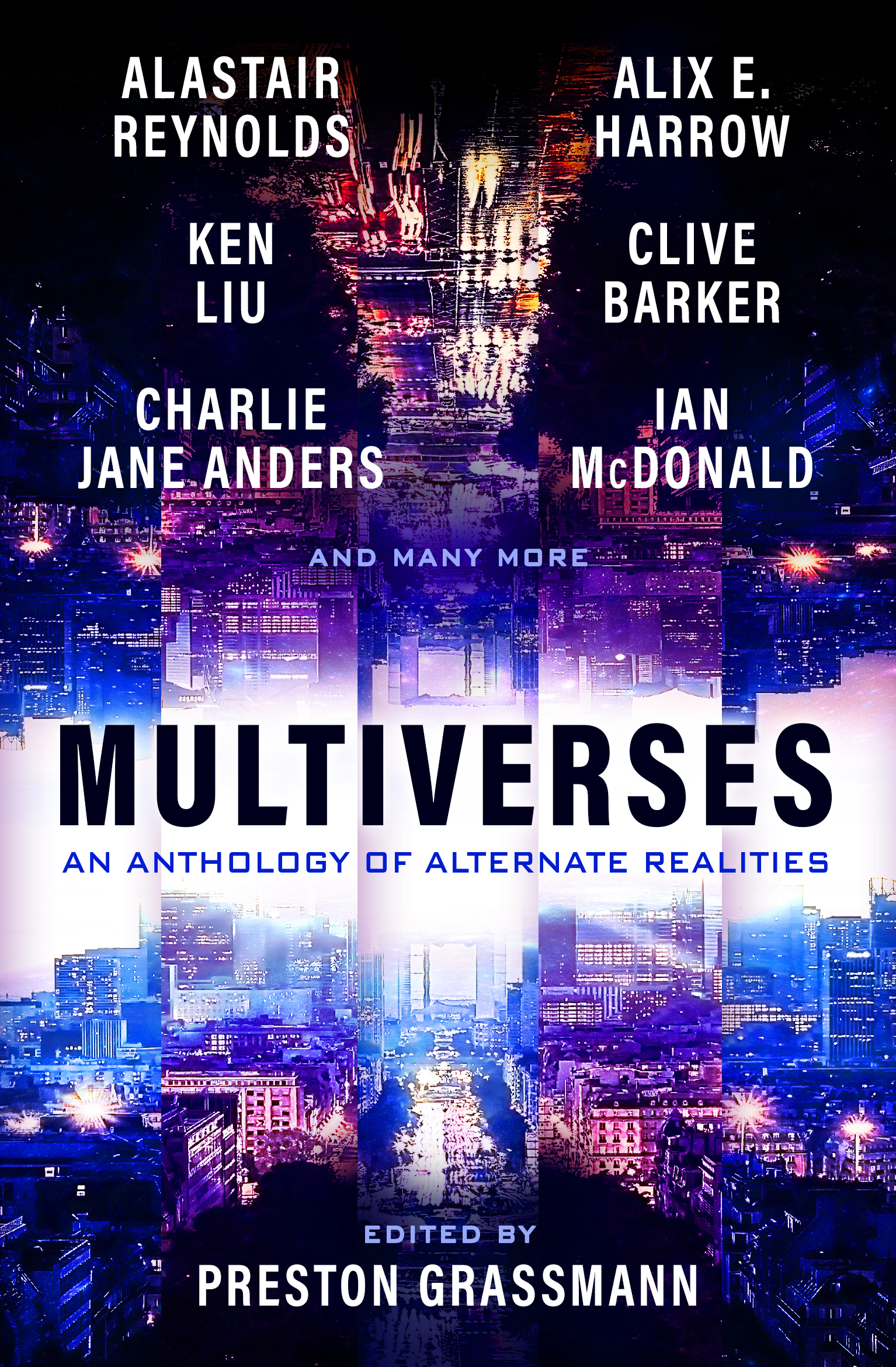 Ken Liu (translator) Cixin Liu, Preston Grassmann, Alix E. Harrow: Multiverses: An anthology of Alternate Realities (Paperback)