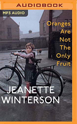 Jeanette Winterson: Oranges Are Not The Only Fruit (AudiobookFormat, 2019, Audible Studios on Brilliance Audio, Audible Studios on Brilliance)