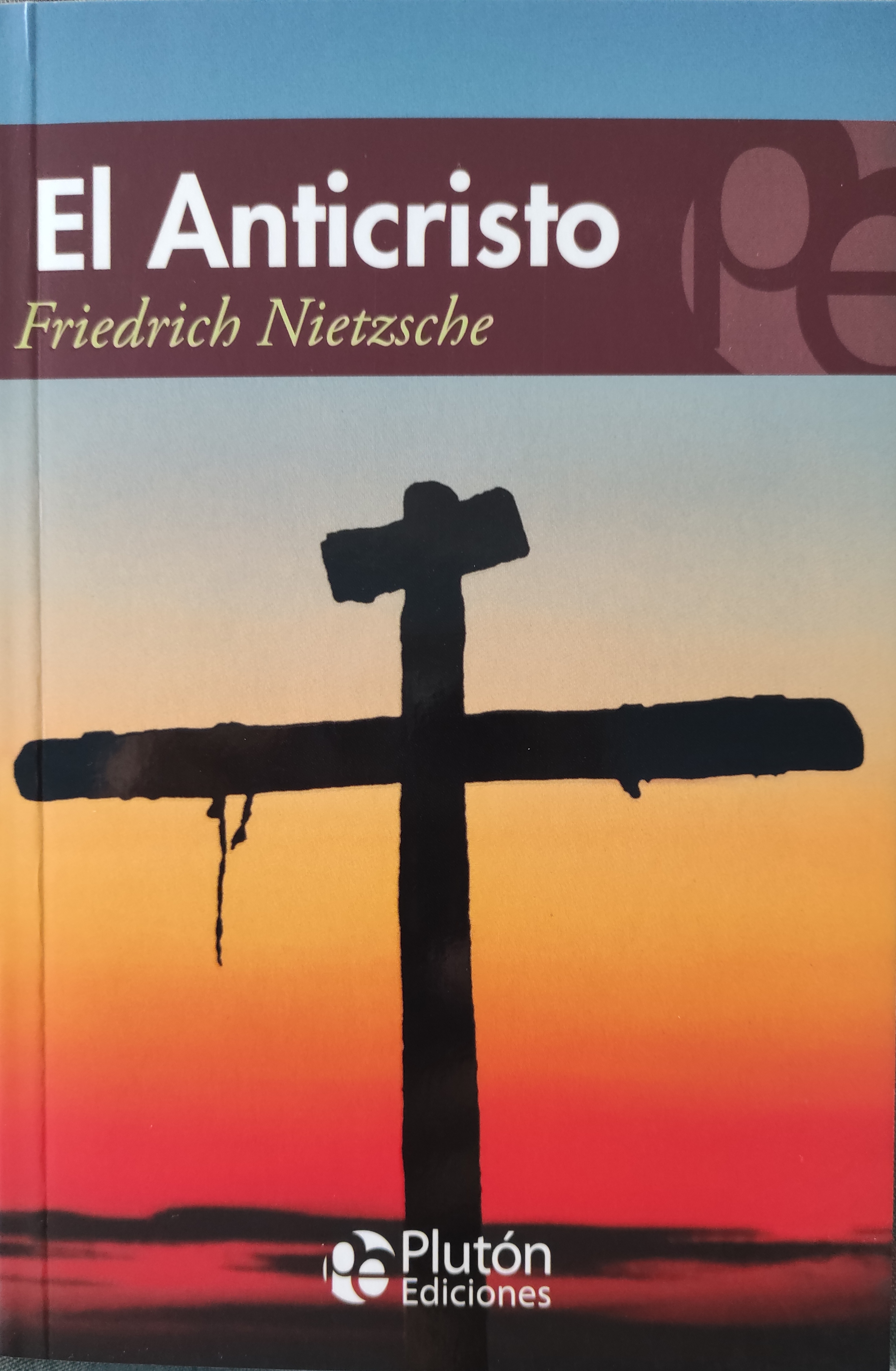 Friedrich Nietzsche: El Anticristo (Paperback, Español language, 2019, Plutón)