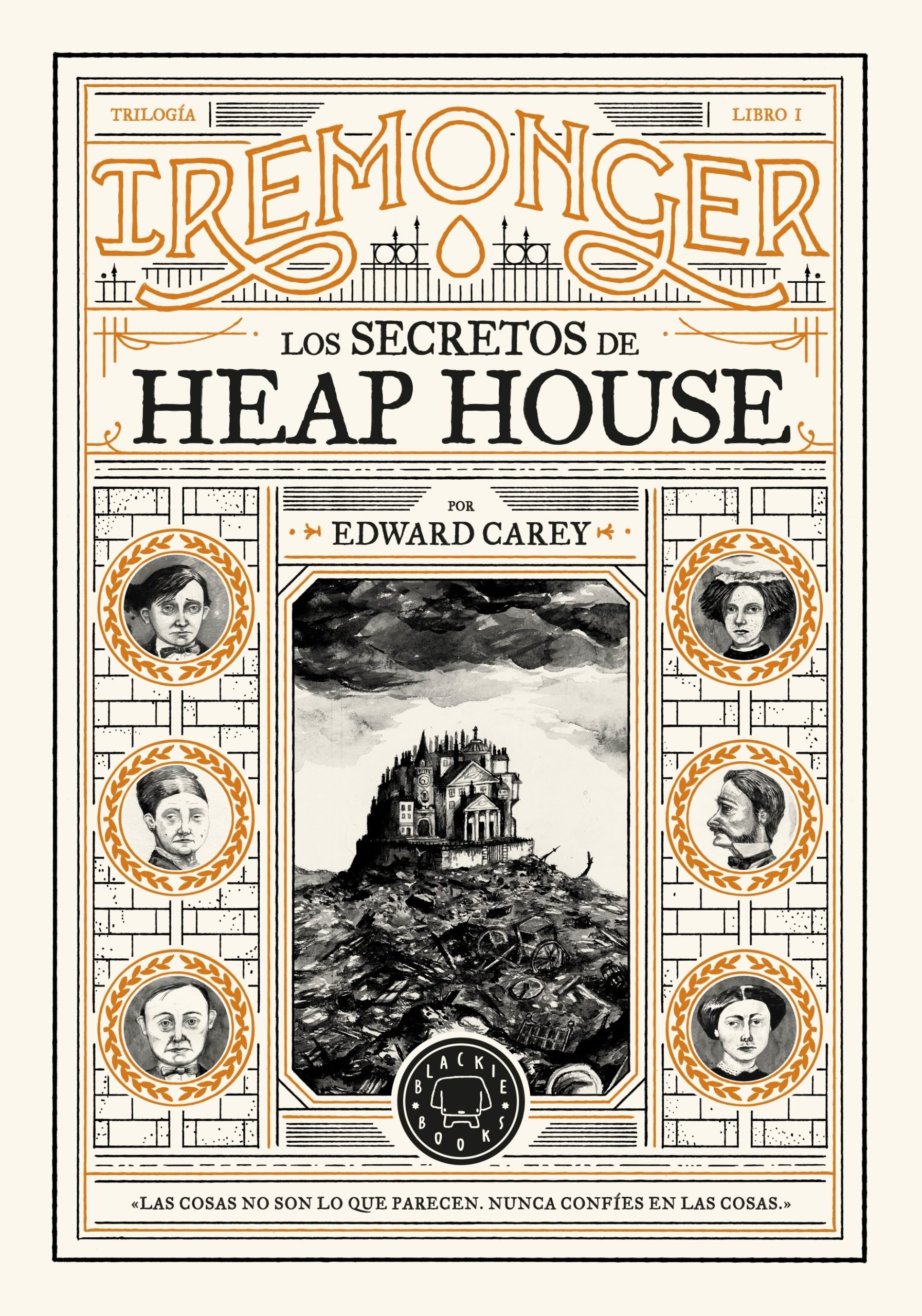 Edward Carey: Los secretos de Heap House (EBook, Español language, 2024, Blackie Books)