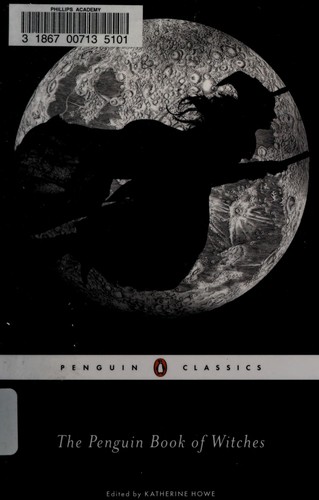 Katherine Howe: The Penguin book of witches (2014, Penguin Classics, Penguin Books)