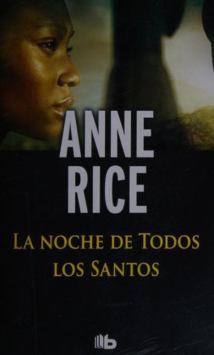 Anne Rice: The Feast of All Saints (2014, Ediciones B)