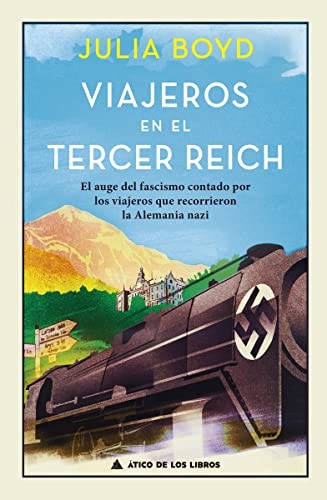 Julia Boyd, Claudia Casanova: Viajeros en el Tercer Reich (Hardcover, Atico de los Libros)