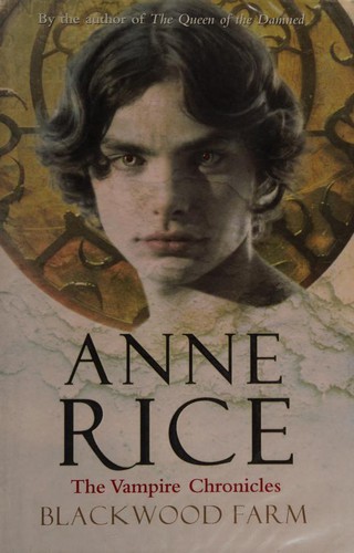 Anne Rice: Blackwood Farm (Vampire Chronicles) (Hardcover, 2002, Chatto and Windus)