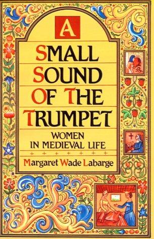 Margaret Wade Labarge: A Small Sound of the Trumpet (Paperback, Beacon Press)