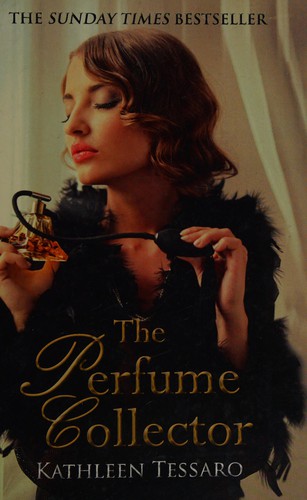 Kathleen Tessaro: The perfume collector (2013)