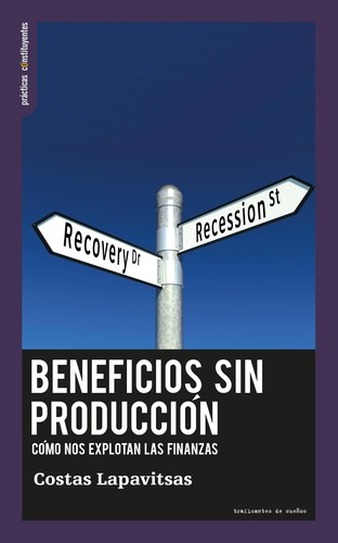 Costas Lapavitsas: Beneficios sin producción (EBook, Spanish language, 2016, Traficantes de Sueños, Traficantes De Suenos)