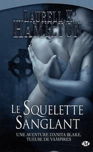 Laurell K. Hamilton: Le Squelette sanglant (French language)